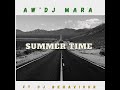 aw dj mara summer time ft. dj behaviour