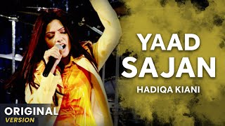 Hadiqa Kiani | Yaad Sajan | (Original Version) | Official Video