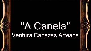 A Canela - Ventura Cabezas Arteaga [BM]