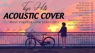 Top English Acoustic Cover Love Songs 2021 - Romantic Acoustic Guitar Cover Of Popular Songs Ever