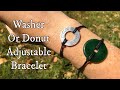 How to make an adjustable bracelet. Using a washer or donut shaped crystal 💎