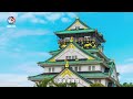 8分鐘遊遍大阪：古老與現代並存，日本第二城是怎樣的景象？osaka old and modern what does japan s second city look like