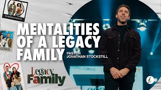 Mentalities Of A Legacy Family | Jonathan Stockstill | Bethany Church