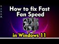 How to fix Fast Fan Speed in Windows 11 - Fix After Upgrade Windows 11 Fast Fan Speed