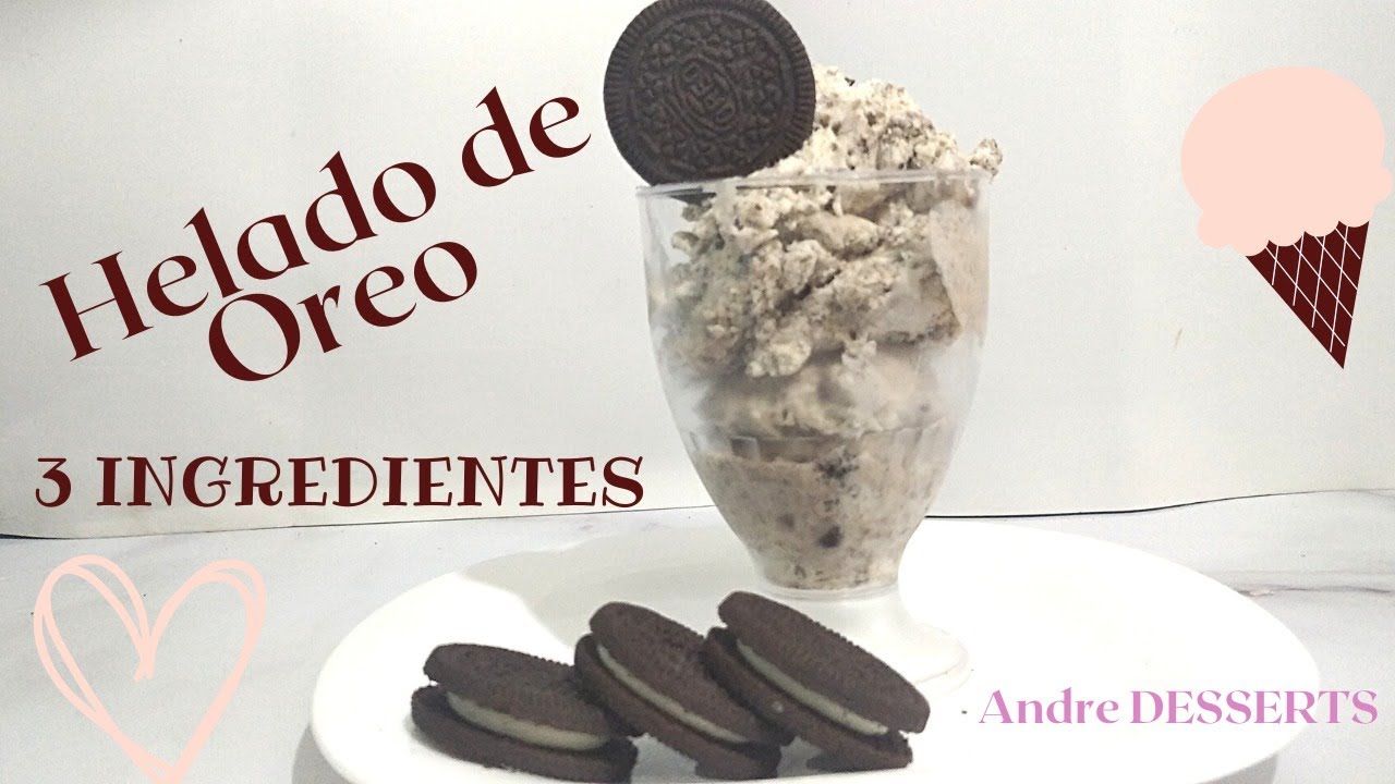 Helado Oreo Casero Sin Leche Condensada 🍦🍦🍦Helado De Oreo Cremoso Con ...