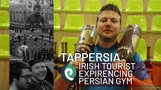 Irish Tourist Experiencing Persian Gym, Zoorkhaneh | TAPPERSIA