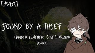 [A4A] Found by a thief (Drider listener) (Thief) (Kinda dorky)