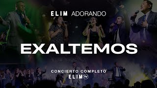 Elim Adorando | Exaltemos | Concierto Completo