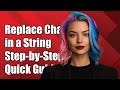 How to Replace Multiple Characters in a String: A Step-by-Step Guide