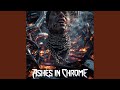 Ashes In Chrome