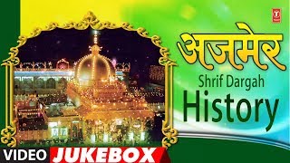 ► AJMER SHARIF DARGAH HISTORY (HOLY CITY AJMER) || T-Series Islamic Music