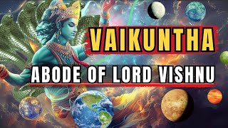 Vaikuntha: The Celestial Abode of Lord Vishnu