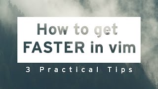 3 tips to get faster in vim or neovim