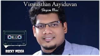 Viswasthan Aayiduvan christian song | Shyam mac