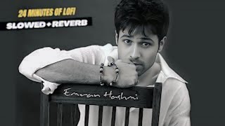 Best of Imran Hashmi Mushup [Slowed + Reverb]- KK,Pritam,JavedAli #lofi #lofimusic #slowedandreverb