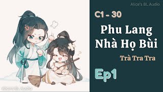 [Audio Đam Mỹ] Ep1 - Phu Lang Nhà Họ Bùi | Điền Văn, Sinh Tử, Niên Hạ, Ngọt, Nhất Kiến Chung Tình
