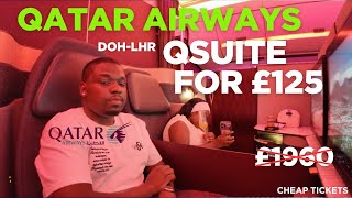 Qatar Airways QSuite Business Class Only £125 for Luxury Doha(DOH)-London Heathrow (LHR) Airbus A350