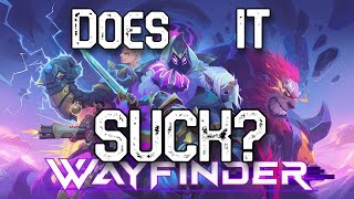 DOES IT SUCK? Wayfinder Review