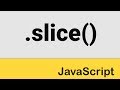 JavaScript String Methods - slice()
