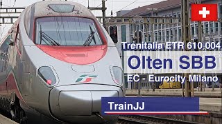 Trenitalia FS ETR 610 004 | EC - Eurocity Milano Centrale | Bahnhof Olten SBB Schweiz - Switzerland