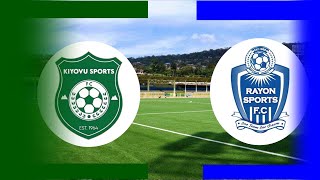 🔴KIYOVU SPORT 1-1 RAYON SPORTS Live FROM KIGALI PELE STADIUM