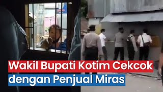 Viral Video Wakil Bupati Kotim Cekcok \u0026 Adu Mulut dengan Penjual Miras