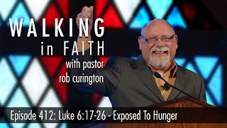 Episode 412: Luke 6:17-26 - Exposed To Hunger