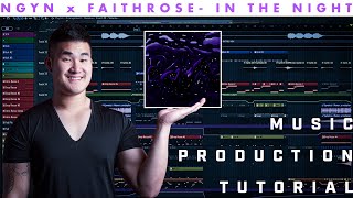 Music Production Tutorial - NGYN x Faithroze - In The Night [Lowly Palace Release]