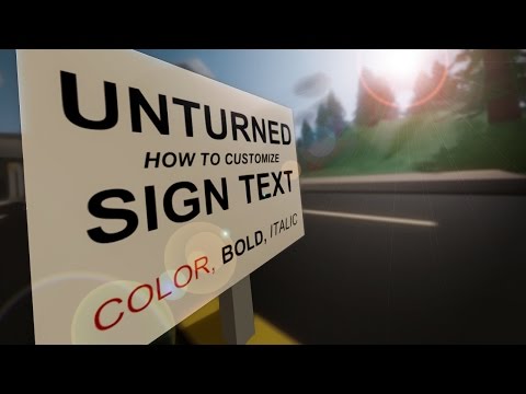 Unturned: How to Customize Sign Text (Bold, Italic, Colors)