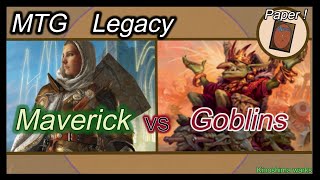 MTG レガシー・マーベリック vs ゴブリン / Legacy Maverick vs Goblins