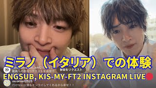 2025.02.26 🔴Kis-My-Ft2 Tamamori Yuta Instagram Live 🔴My experience in Milan (Italy)