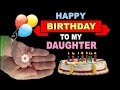 Happy Birthday To My Daughter