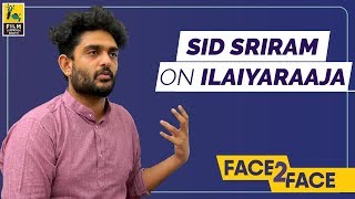 I Love How Specific His Music Is | Sid Sriram Interview | Ilaiyaraaja