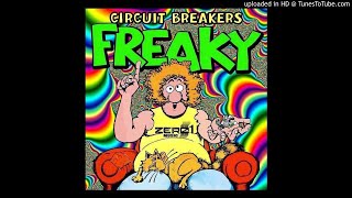 Circuit Breakers - Freaky