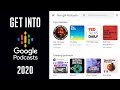 How to Get Into Google Podcasts (2020 Update)