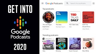 How to Get Into Google Podcasts (2020 Update)