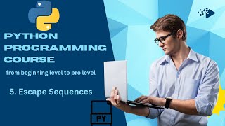 Lecture#5 | Escape Sequence | Python programming course from beginning level to pro level