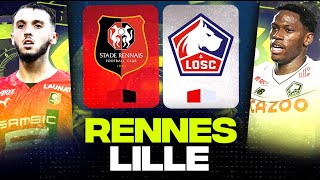 🔴 RENNES - LILLE | Gros choc pour le Podium ! ( srfc vs losc ) | LIGUE 1 - LIVE/DIRECT