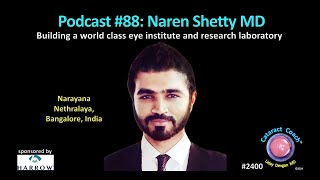 CataractCoach™ 2400: Podcast 88: Naren Shetty MD