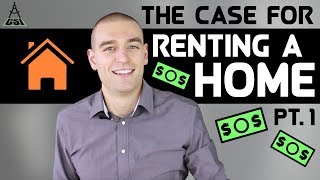 The Case For Renting A Home Part 1 | Common Sense Investing