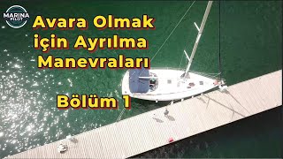 Ayrılma Manevraları: Doğru Teknikler ve İpuçları | Avara Olmak | Marina Pilot | Boat Docking