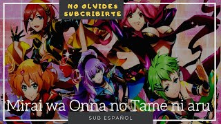 Mirai wa Onna no Tame ni aru Sub Español - Macross Delta