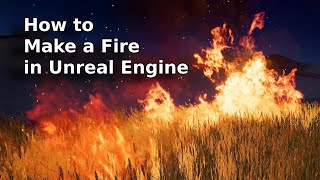 How to Make a Fire Effect in Unreal Engine 4 - Beginner Cascade Particle Editor Tutorial