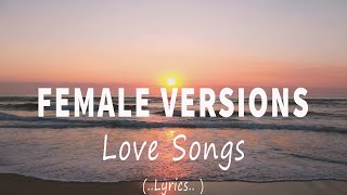 BEST FEMALE VERSIONS ( Lyrics )  CLASSIC OPM ALL TIME FAVORITES LOVE SONGS