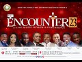 THE ENCOUNTER  2023 DAY 2 || THE GLORIOUS FOUNTAIN MINISTRIES.