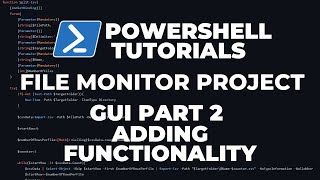 PowerShell Tutorials : File Integrity Monitor GUI Project - Part 2 - Adding functionality