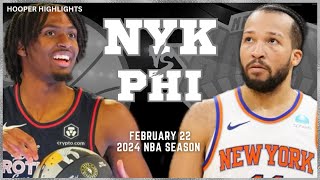New York Knicks vs Philadelphia 76ers  Game Highlights | Feb 22 | 2024 NBA Seaso