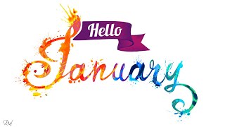 HELLO JANUARY | WELCOME JANUARY WISHES \u0026 QUOTES