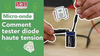 ⚙ Comment tester une diode haute tension de micro-ondes ?