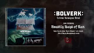 :BOLVERK: - Beastly Ways of Man (Audiostream)